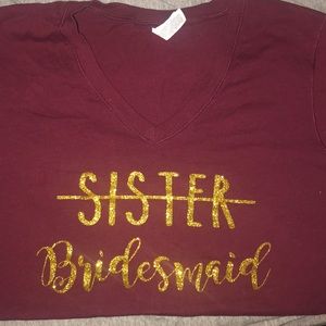 Sister to bridesmaid t-shirt!